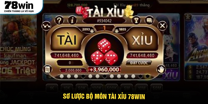 Sơ lược bộ môn Tài Xỉu 78WIN